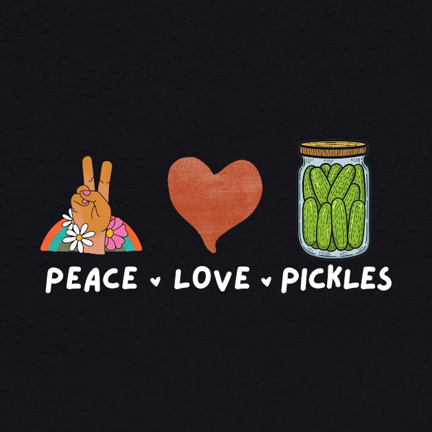 Peace Love Pickles Vintage by valiantbrotha